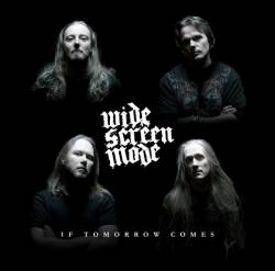 Widescreen Mode : If Tomorrow Comes